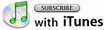 Subscribe with iTunes Subscribe with iTunes